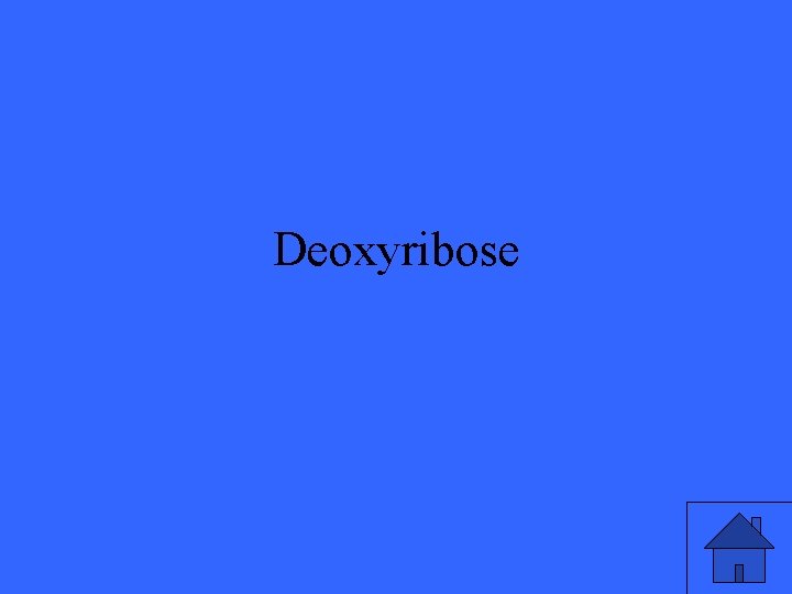 Deoxyribose 