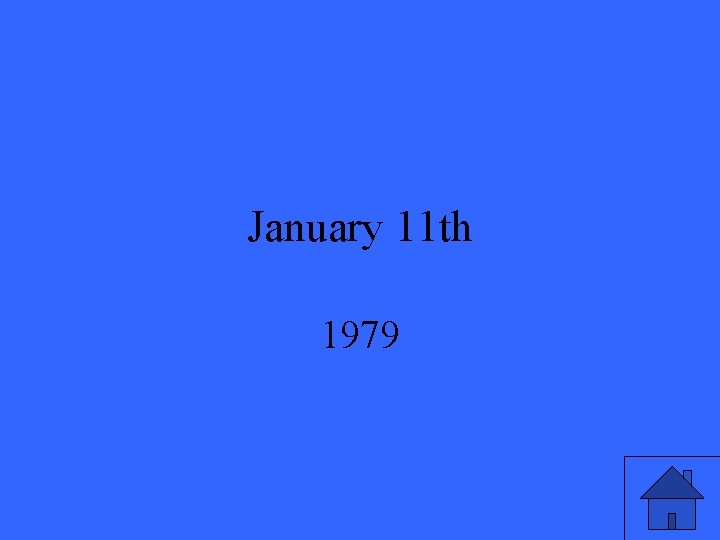 January 11 th 1979 