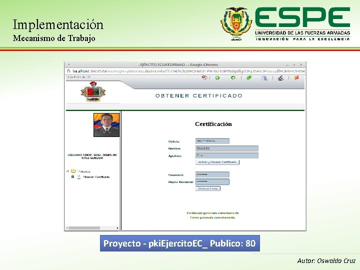 Implementación Mecanismo de Trabajo Proyecto - pki. Ejercito. EC_ Publico: 80 Autor: Oswaldo Cruz