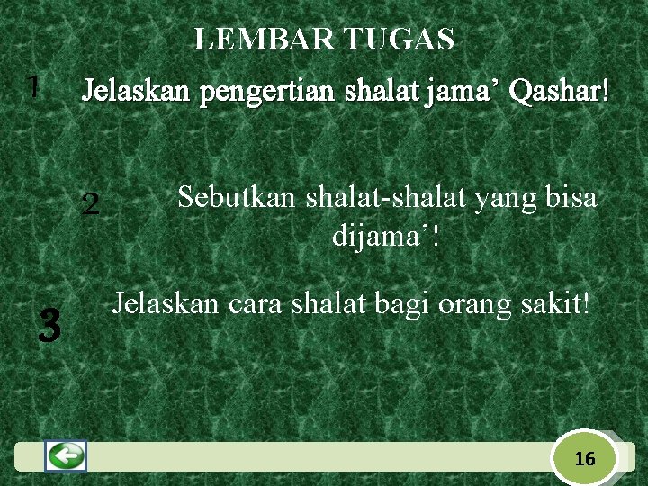 LEMBAR TUGAS 1 Jelaskan pengertian shalat jama’ Qashar! 2 3 Sebutkan shalat-shalat yang bisa