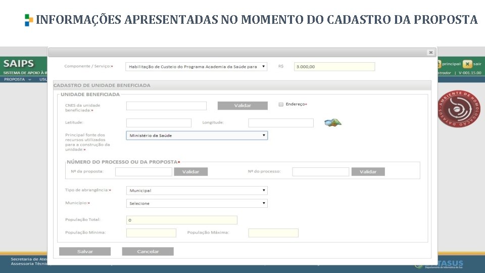 INFORMAÇÕES APRESENTADAS NO MOMENTO DO CADASTRO DA PROPOSTA 