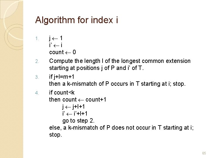 Algorithm for index i 1. 2. 3. 4. j 1 i’ i count 0