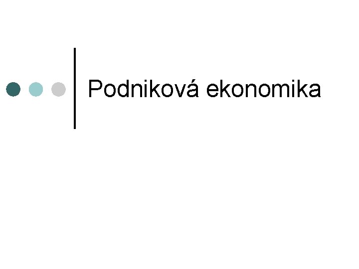 Podniková ekonomika 