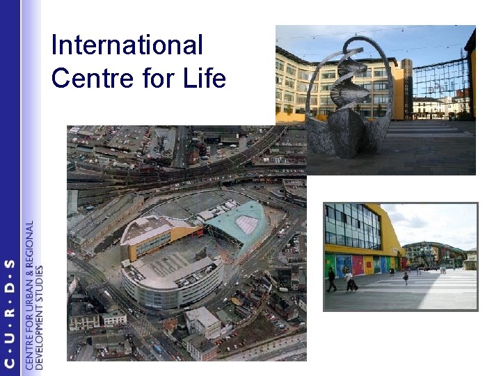 International Centre for Life 