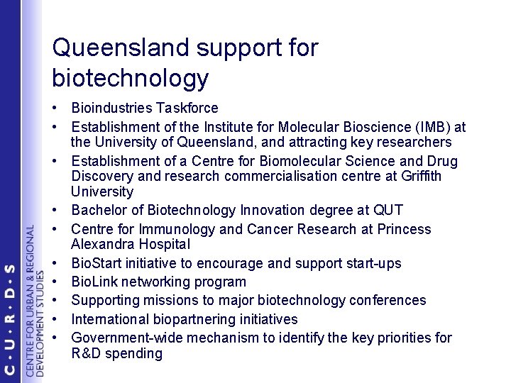 Queensland support for biotechnology • Bioindustries Taskforce • Establishment of the Institute for Molecular