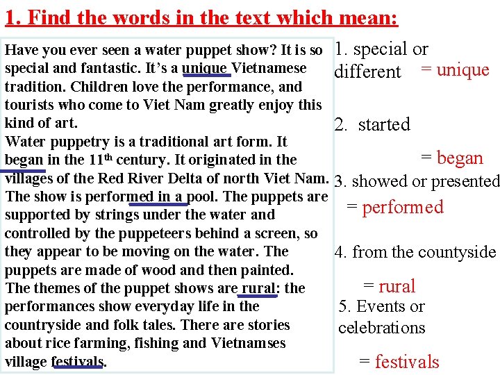 1. Find the words in the text which mean: Have you ever seen a 1. Find the words in the text which mean: Have you ever seen a