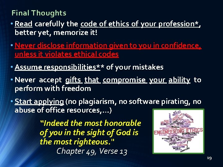 Final Thoughts • Read carefully the code of ethics of your profession*, better yet, Final Thoughts • Read carefully the code of ethics of your profession*, better yet,