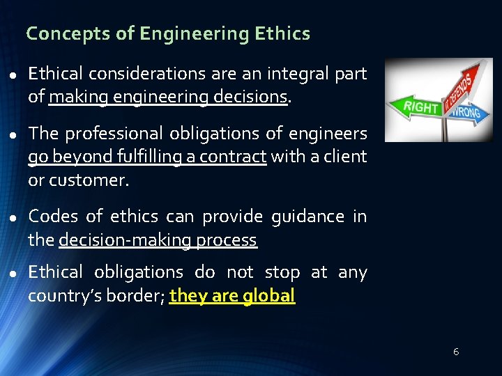 Concepts of Engineering Ethics l l Ethical considerations are an integral part of making Concepts of Engineering Ethics l l Ethical considerations are an integral part of making