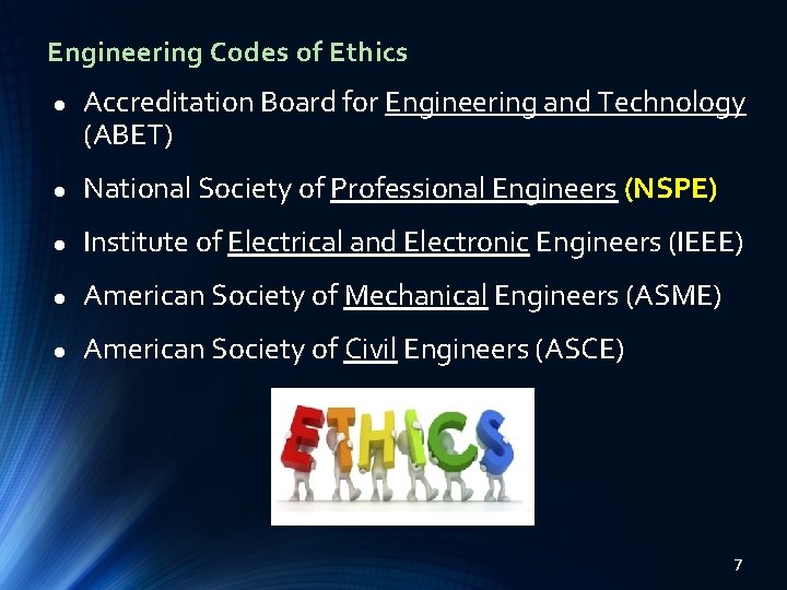 Engineering Codes of Ethics l Accreditation Board for Engineering and Technology (ABET) l National Engineering Codes of Ethics l Accreditation Board for Engineering and Technology (ABET) l National