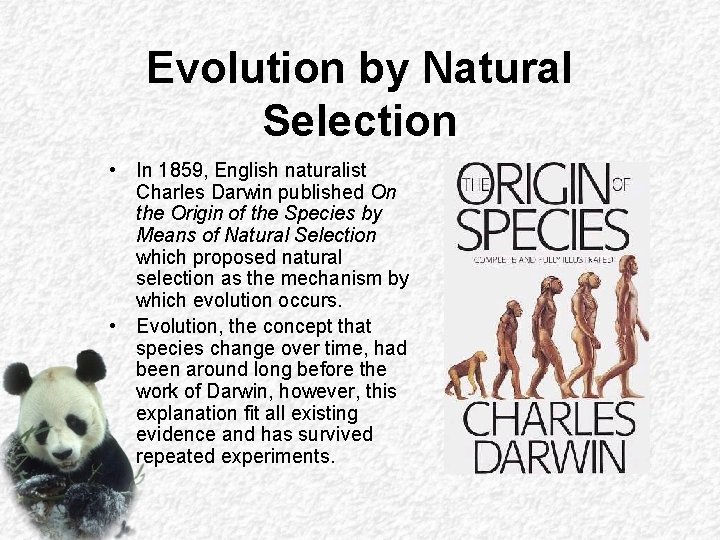 Evolution by Natural Selection • In 1859, English naturalist Charles Darwin published On the