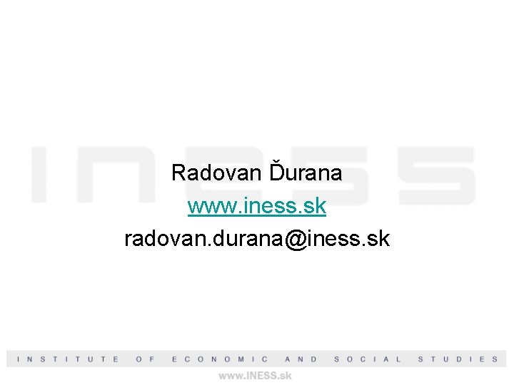 Radovan Ďurana www. iness. sk radovan. durana@iness. sk 