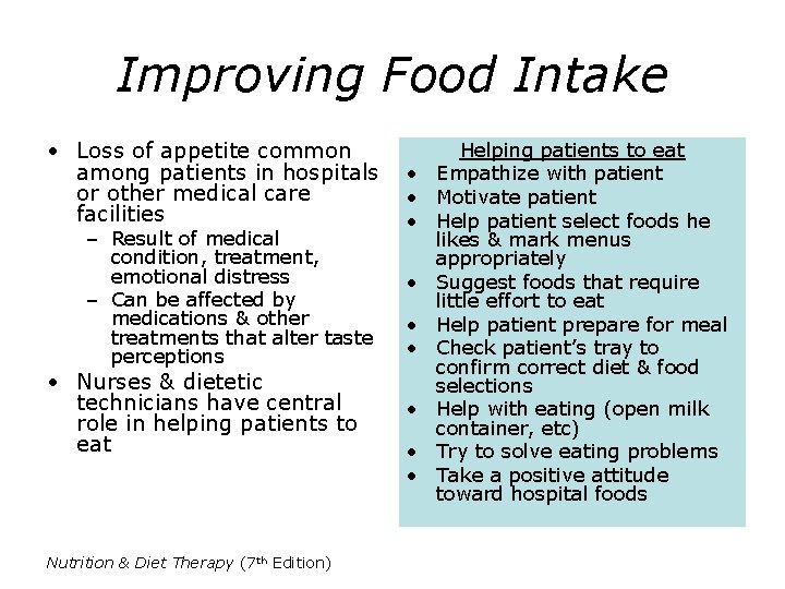 Improving Food Intake • Loss of appetite common among patients in hospitals or other