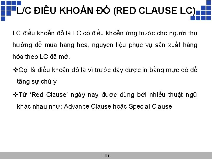 L/C ĐIỀU KHOẢN ĐỎ (RED CLAUSE LC) LC điều khoản đỏ là LC có