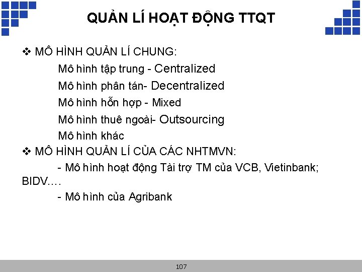 QUẢN LÍ HOẠT ĐỘNG TTQT v MÔ HÌNH QUẢN LÍ CHUNG: Mô hình tập