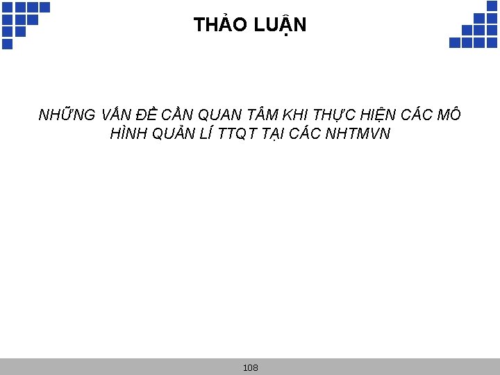 THẢO LUẬN NHỮNG VẤN ĐỀ CẦN QUAN T M KHI THỰC HIỆN CÁC MÔ