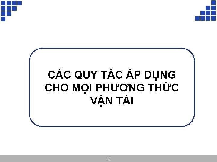 NỘI DUNG INCOTERMS® 2010 CÁC QUY TẮC ÁP DỤNG CHO MỌI PHƯƠNG THỨC VẬN