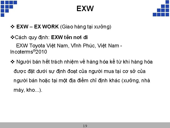 EXW v EXW – EX WORK (Giao hàng tại xưởng) v. Cách quy định: