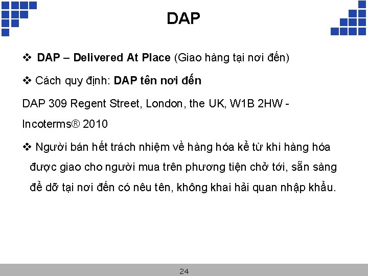 DAP v DAP – Delivered At Place (Giao hàng tại nơi đến) v Cách