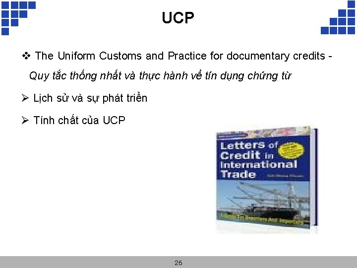 UCP v The Uniform Customs and Practice for documentary credits Quy tắc thống nhất