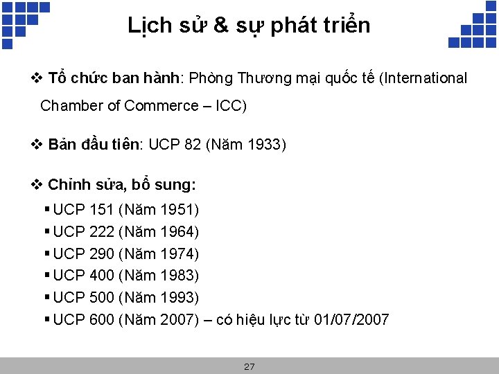 Lịch sử & sự phát triển v Tổ chức ban hành: Phòng Thương mại