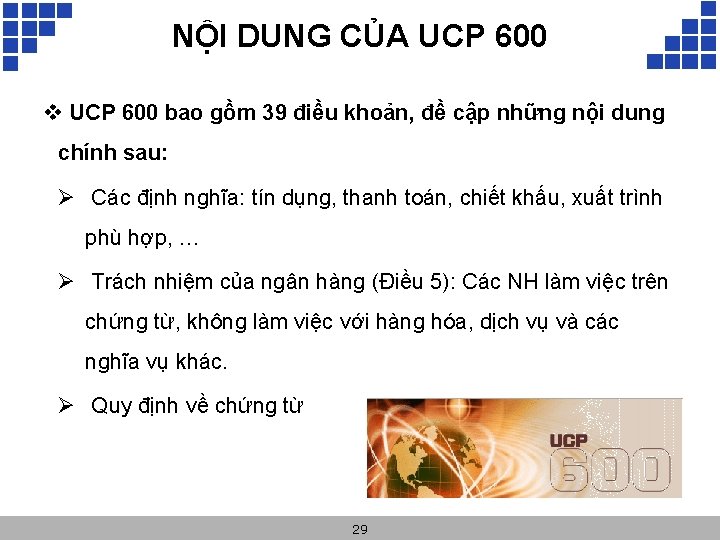 NỘI DUNG CỦA UCP 600 v UCP 600 bao gồm 39 điều khoản, đề