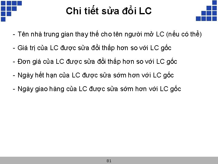 Chi tiết sửa đổi LC - Tên nhà trung gian thay thế cho tên