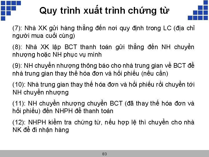 Quy trình xuất trình chứng từ (7): Nhà XK gửi hàng thẳng đến nơi