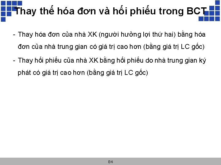 Thay thế hóa đơn và hối phiếu trong BCT - Thay hóa đơn của