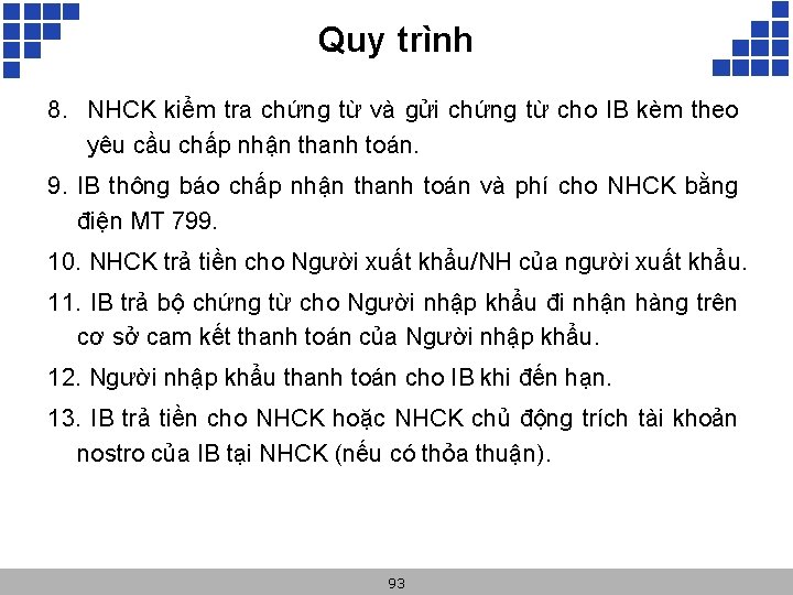 Quy trình 8. NHCK kiểm tra chứng từ và gửi chứng từ cho IB