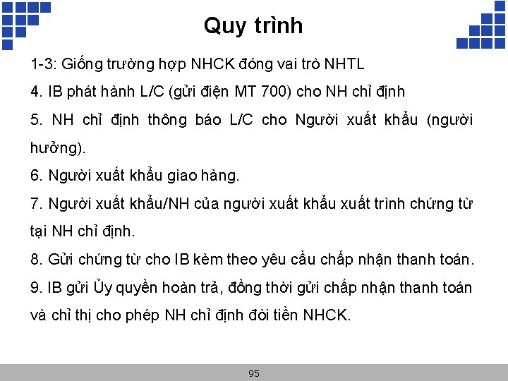 Quy trình 1 -3: Giống trường hợp NHCK đóng vai trò NHTL 4. IB