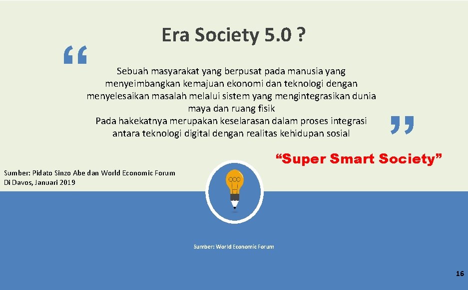 Sebuah masyarakat yang berpusat pada manusia yang menyeimbangkan kemajuan ekonomi dan teknologi dengan menyelesaikan