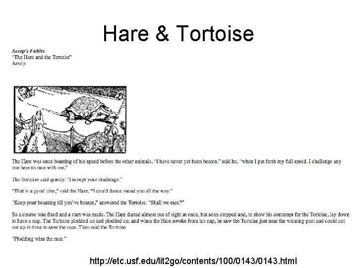 Hare & Tortoise http: //etc. usf. edu/lit 2 go/contents/100/0143. html 