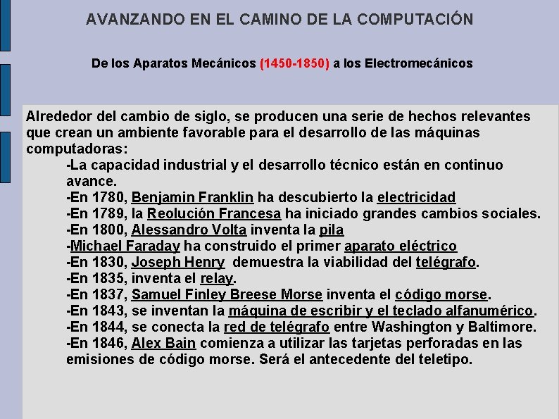 AVANZANDO EN EL CAMINO DE LA COMPUTACIÓN De los Aparatos Mecánicos (1450 -1850) a AVANZANDO EN EL CAMINO DE LA COMPUTACIÓN De los Aparatos Mecánicos (1450 -1850) a