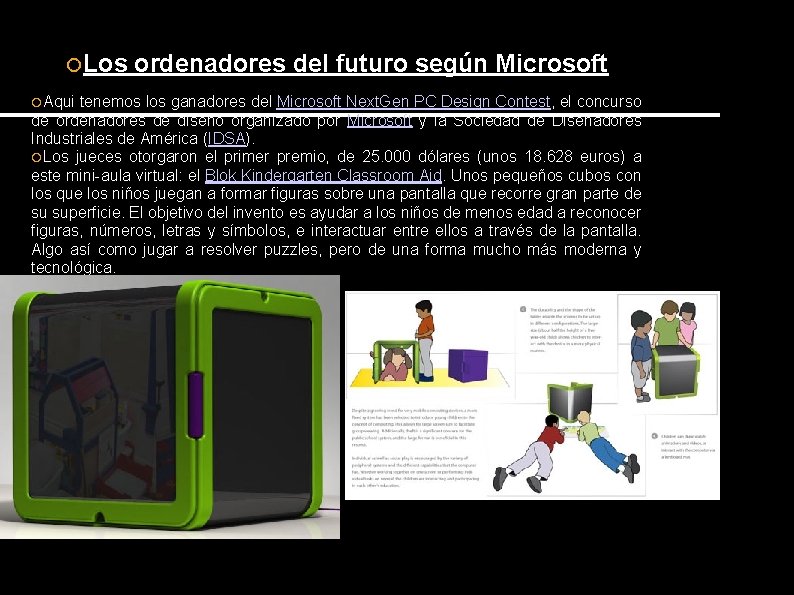 Los Aqui ordenadores del futuro según Microsoft tenemos los ganadores del Microsoft Next. Los Aqui ordenadores del futuro según Microsoft tenemos los ganadores del Microsoft Next.