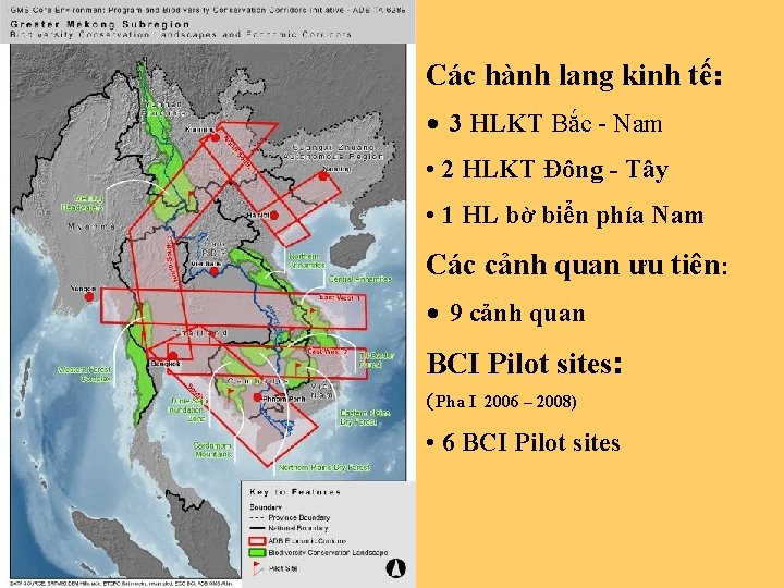 Các hành lang kinh tế: • 3 HLKT Bắc - Nam • 2 HLKT