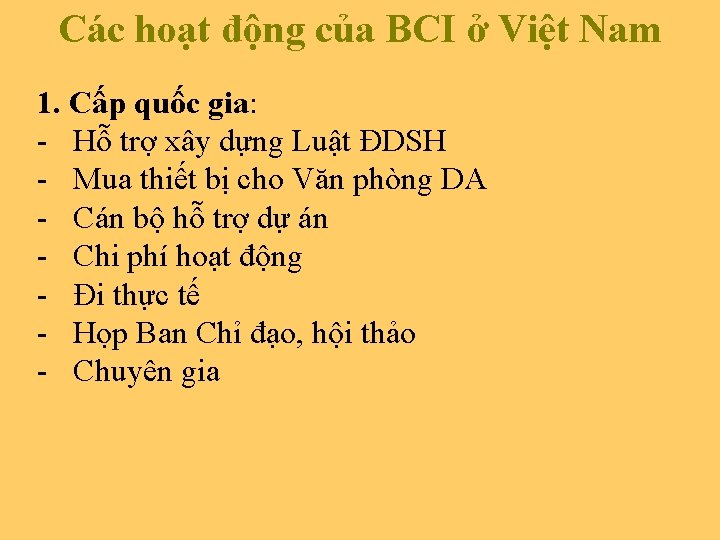 Các hoạt động của BCI ở Việt Nam 1. Cấp quốc gia: - Hỗ