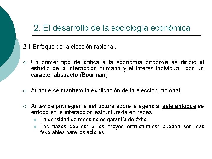 2. El desarrollo de la sociología económica 2. 1 Enfoque de la elección racional.