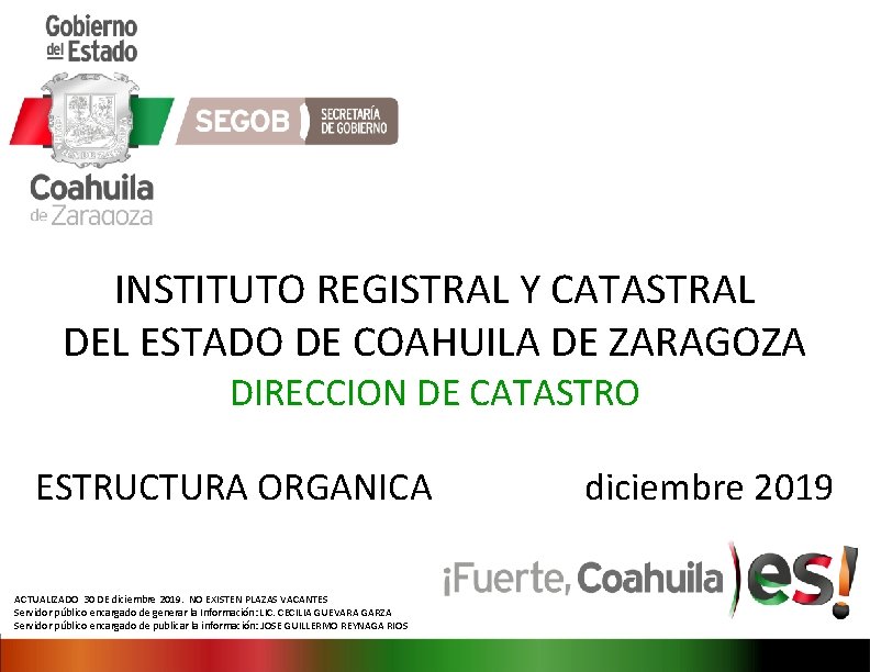 INSTITUTO REGISTRAL Y CATASTRAL DEL ESTADO DE COAHUILA DE ZARAGOZA DIRECCION DE CATASTRO ESTRUCTURA