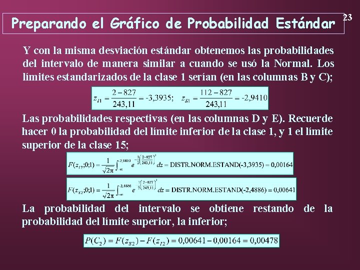 Preparando el Gráfico de Probabilidad Estándar Y con la misma desviación estándar obtenemos las