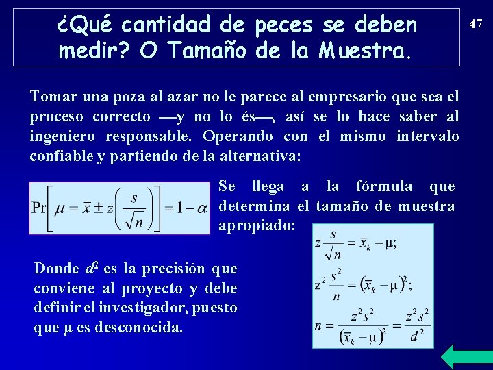 ¿Qué cantidad de peces se deben medir? O Tamaño de la Muestra. Tomar una