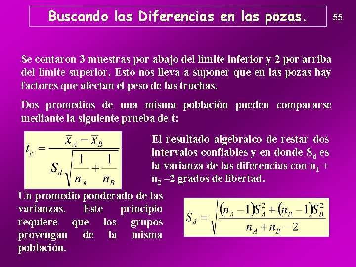 Buscando las Diferencias en las pozas. Se contaron 3 muestras por abajo del límite