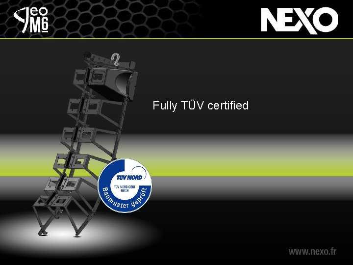 Fully TÜV certified 