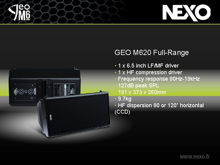GEO M 620 Full-Range • 1 x 6. 5 inch LF/MF driver • 1