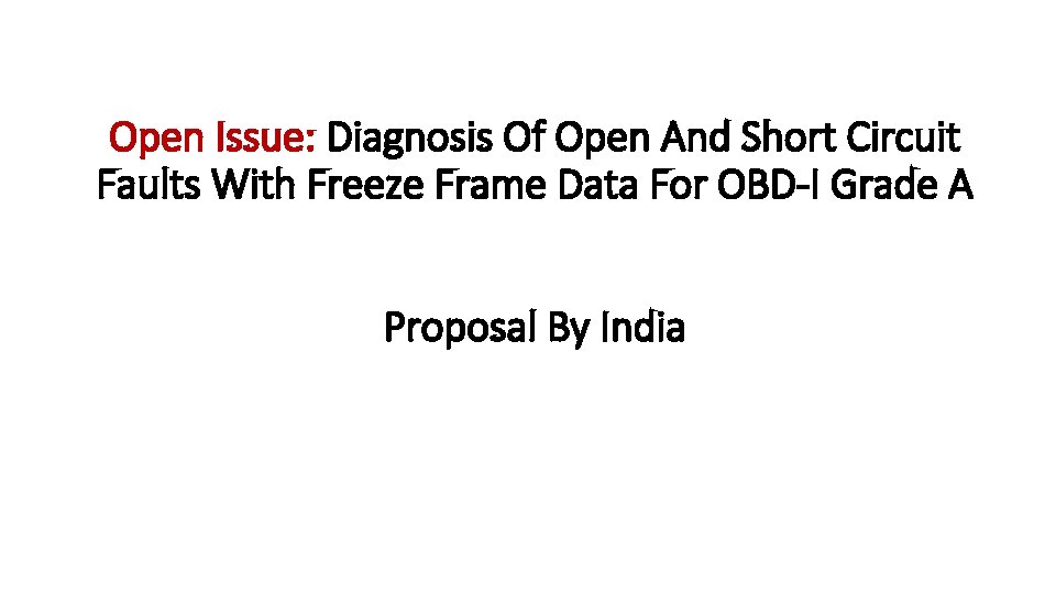 Open Issue: Diagnosis Of Open And Short Circuit Faults With Freeze Frame Data For
