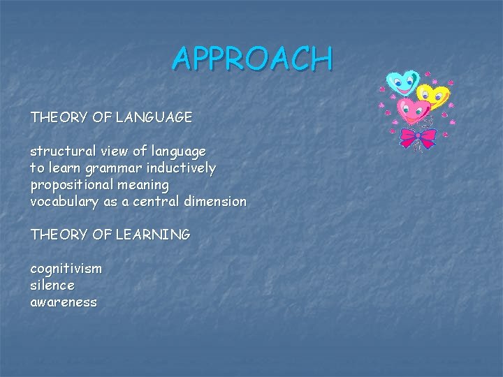 APPROACH THEORY OF LANGUAGE structural view of language to learn grammar inductively propositional meaning