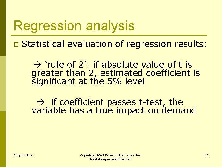 Regression analysis p Statistical evaluation of regression results: ‘rule of 2’: if absolute value