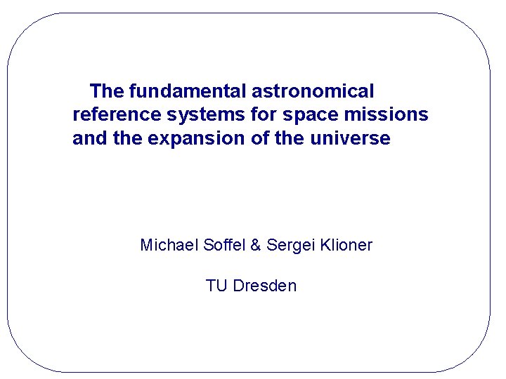 The fundamental astronomical reference systems for space missions and the expansion of the universe