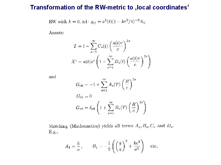 Transformation of the RW-metric to ‚local coordinates‘ 