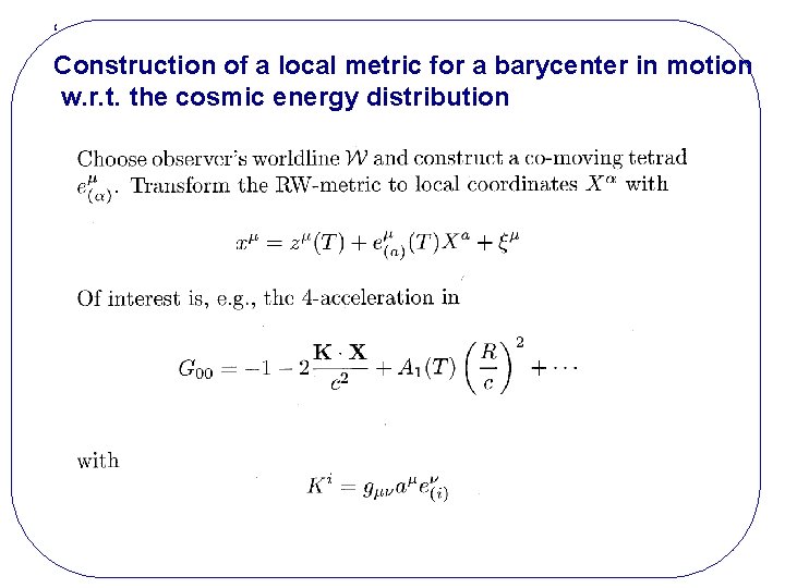 ‘ Construction of a local metric for a barycenter in motion w. r. t.