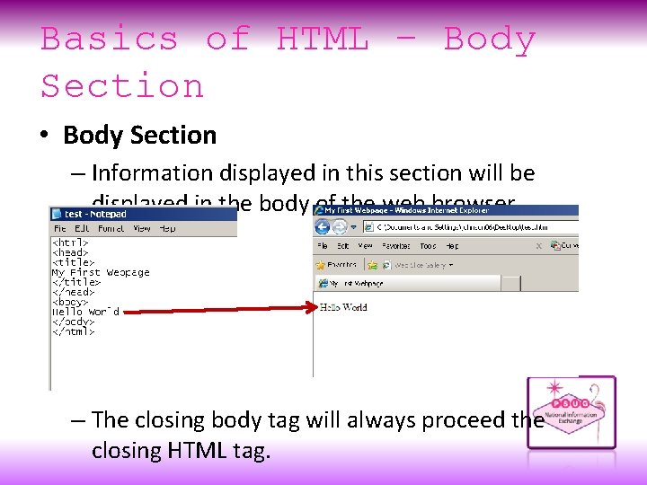 Basics of HTML – Body Section • Body Section – Information displayed in this